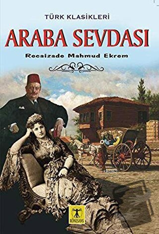 Araba Sevdası - Recaizade Mahmut Ekrem - Rönesans Yayınları - Fiyatı -