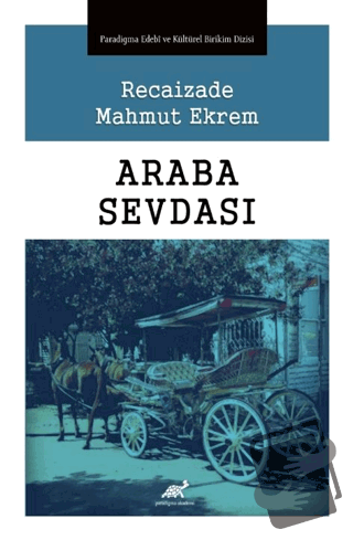 Araba Sevdası - Kolektif - Paradigma Akademi Yayınları - Fiyatı - Yoru