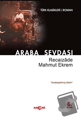 Araba Sevdası - Recaizade Mahmut Ekrem - Akçağ Yayınları - Fiyatı - Yo