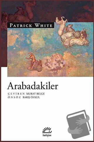 Arabadakiler - Patrick White - İletişim Yayınevi - Fiyatı - Yorumları 