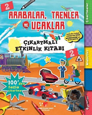 Arabalar, Trenler ve Uçaklar - Çıkartmalı Etkinlik Kitabı 2 - Anna Bow