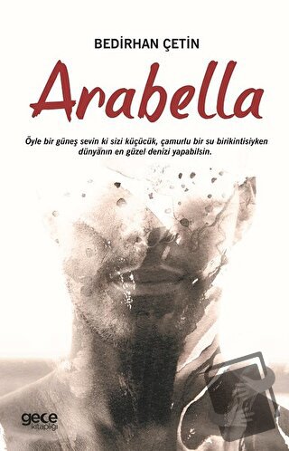 Arabella - Bedirhan Çetin - Gece Kitaplığı - Fiyatı - Yorumları - Satı