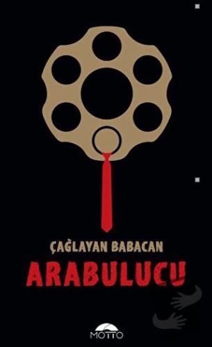 Arabulucu - Çağlayan Babacan - Motto Yayınları - Fiyatı - Yorumları - 