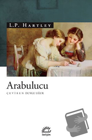 Arabulucu - L.P. Hartley - İletişim Yayınevi - Fiyatı - Yorumları - Sa