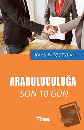 Arabuluculuğa Son 10 Gün - Asım Kaya - Temsil Kitap - Fiyatı - Yorumla