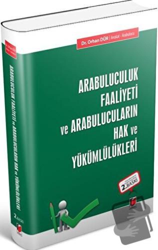 Arabuluculuk Faaliyeti ve Arabulucuların Hak ve Yükümlülükleri - Orhan