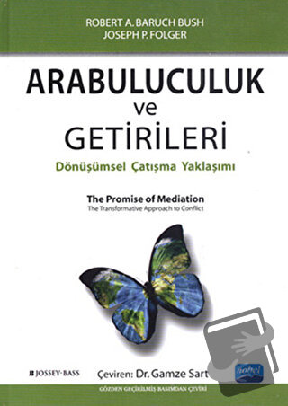 Arabuluculuk ve Getirileri (Ciltli) - Joseph P. Folger - Nobel Akademi