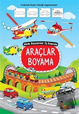 Araçlar Boyama - Minik Ressamlar İş Başında - Kolektif - Bıcırık Yayın