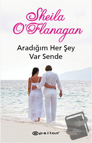 Aradığım Herşey Var Sende - Sheila O'Flanagan - Epsilon Yayınevi - Fiy