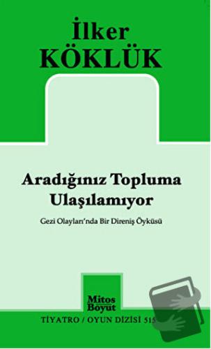 Aradığınız Topluma Ulaşılamıyor - İlker Köklük - Mitos Boyut Yayınları