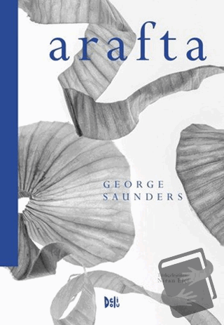 Arafta - George Saunders - Delidolu - Fiyatı - Yorumları - Satın Al