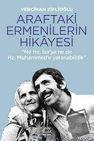 Araftaki Ermenilerin Hikayesi - Vercihan Ziflioğlu - İletişim Yayınevi