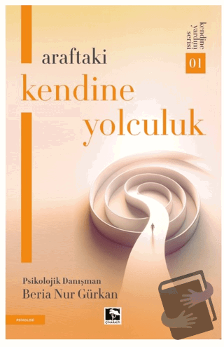 Araftaki Kendine Yolculuk - Beria Nur Gürkan - Çınaraltı Yayınları - F