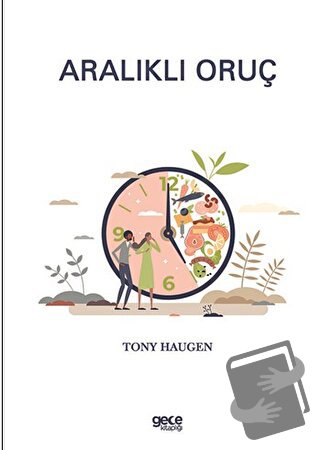 Aralıklı Oruç - Tony Haugen - Gece Kitaplığı - Fiyatı - Yorumları - Sa