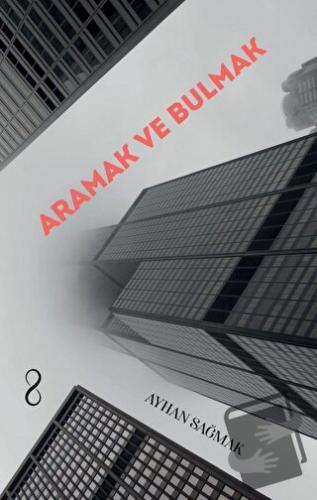 Aramak ve Bulmak - Ayhan Sağmak - Bengisu Yayınları - Fiyatı - Yorumla