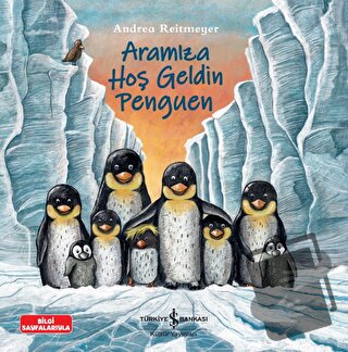 Aramıza Hoş Geldin Penguen - Andrea Reitmeyer - İş Bankası Kültür Yayı