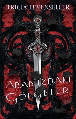 Aramızdaki Gölgeler - Tricia Levenseller - Martı Yayınları - Fiyatı - 