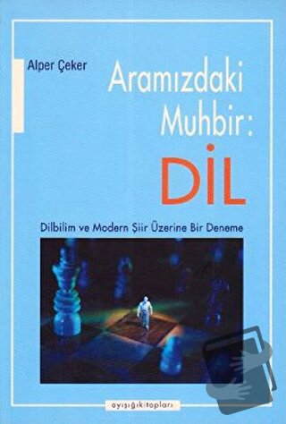 Aramızdaki Muhbir: Dil - Alper Çeker - Ayışığı Kitapları - Fiyatı - Yo