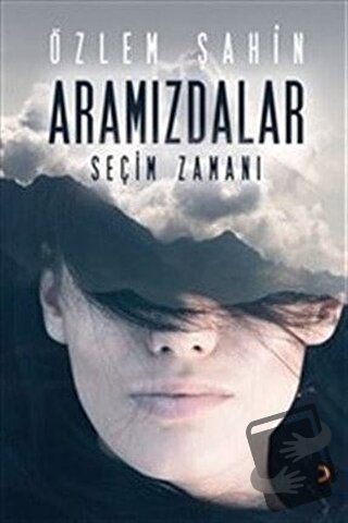 Aramızdalar - Seçim Zamanı - Özlem Şahin - Cinius Yayınları - Fiyatı -