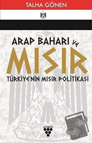 Arap Baharı ve Mısır - Talha Gönen - Urzeni Yayıncılık - Fiyatı - Yoru