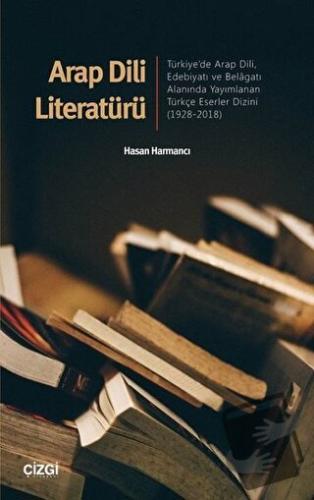 Arap Dili Literatürü - Hasan Harmancı - Çizgi Kitabevi Yayınları - Fiy