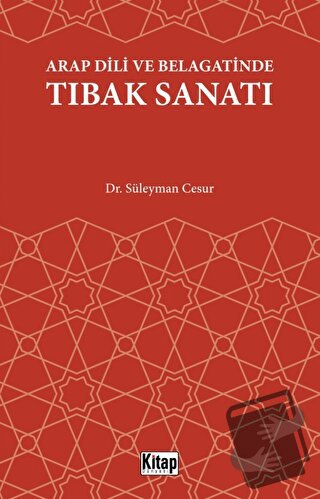 Arap Dili Ve Belagatinde Tıbak Sanatı - Süleyman Cesur - Kitap Dünyası