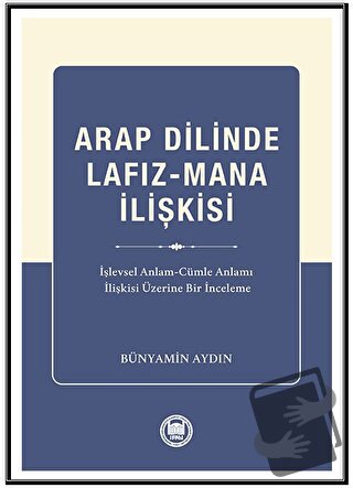 Arap Dilinde Lafız - Mana İlişkisi - Bünyamin Aydın - Marmara Ünivers