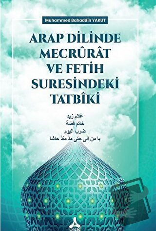 Arap Dilinde Mecrürat ve Fetih Suresindeki Tatbiki - Muhammed Bahaddin