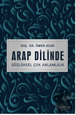 Arap Dilinde Sözlüksel Çok Anlamlılık - Ömer Acar - Serüven Yayınevi -