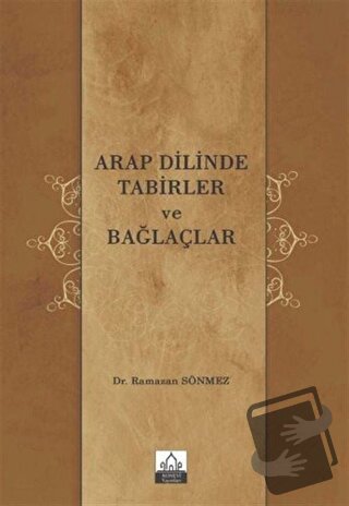 Arap Dilinde Tabirler ve Bağlaçlar - Ramazan Sönmez - Konevi Yayınları