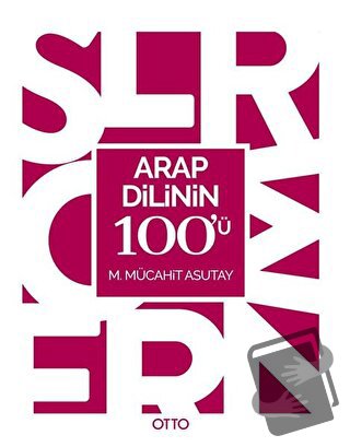 Arap Dilinin 100'ü - M. Mücahit Asutay - Otto Yayınları - Fiyatı - Yor