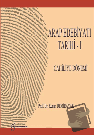 Arap Edebiyatı Tarihi 1 Cahiliye Dönemi - Kenan Demirayak - Fenomen Ya