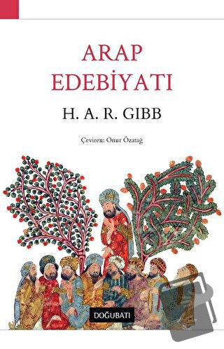 Arap Edebiyatı - H. A. R. Gibb - Doğu Batı Yayınları - Fiyatı - Yoruml