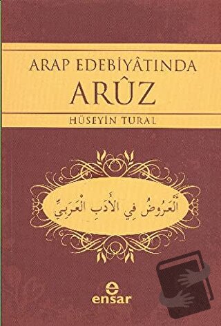 Arap Edebiyatında Aruz - Hüseyin Tural - Ensar Neşriyat - Fiyatı - Yor