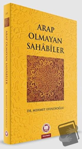 Arap Olmayan Sahabiler - Mehmet Efendioğlu - Marmara Üniversitesi İlah