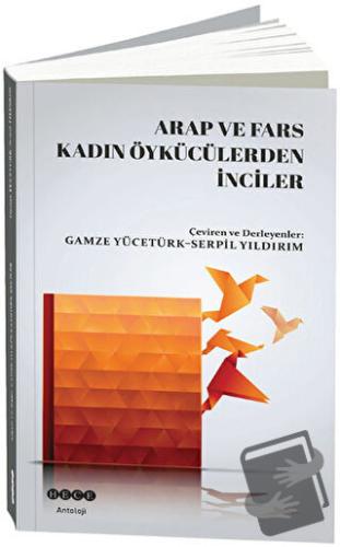 Arap ve Fars Kadın Öykücülerden İnciler - Gamze Yücetürk Kurtulmuş - H