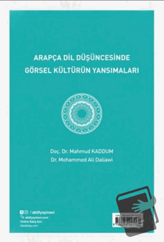 Arapça Dil Düşüncesinde Görsel Kültürün Yansımaları - Mahmud Kaddum - 