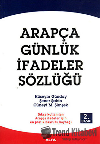 Arapça Günlük İfadeler Sözlügü - Cüneyt M. Şimşek - Alfa Yayınları - F