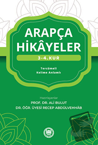 Arapça Hikayeler (3-4. Kur) - Ali Bulut - Marmara Üniversitesi İlahiya