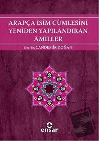 Arapça İsim Cümlesini Yeniden Yapılandıran Amiller - Candemir Doğan - 