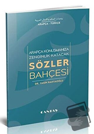 Arapça Konuşmanıza Zenginlik Katacak Sözler Bahçesi - Yasin Kahyaoğlu 