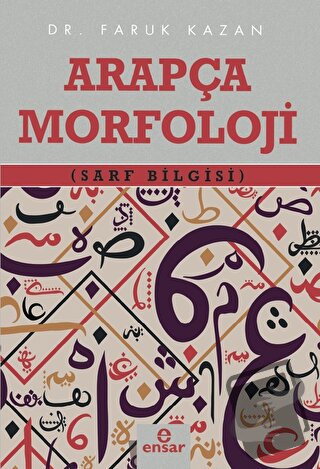 Arapça Morfoloji (Sarf Bilgisi) - Faruk Kazan - Ensar Neşriyat - Fiyat