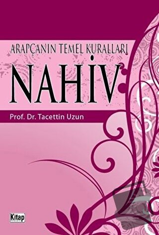 Arapça’nın Temel Kuralları Nahiv - Tacettin Uzun - Kitap Dünyası Yayın