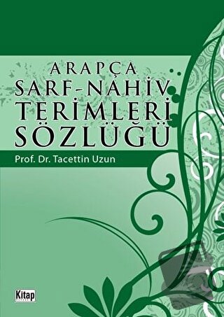 Arapça Sarf - Nahiv Terimleri Sözlüğü - Tacettin Uzun - Kitap Dünyası 