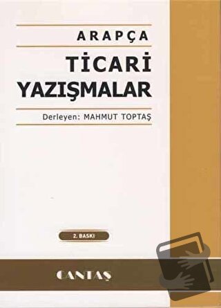 Arapça Ticari Yazışmalar - Mahmut Toptaş - Cantaş Yayınları - Fiyatı -