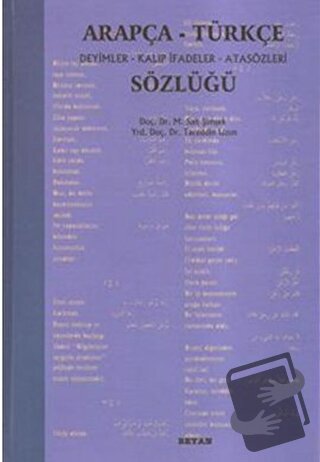 Arapça-Türkçe Deyimler Kalıp İfadeler Atasözleri Sözlüğü (Ciltli) - M.