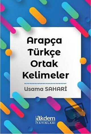 Arapça Türkçe Ortak Kelimeler - Usama Mohammed Taher Sahari - Akdem Ya