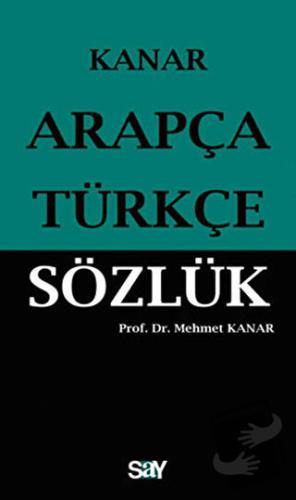 Arapça-Türkçe Sözlük (Küçük Boy) - Mehmet Kanar - Say Yayınları - Fiya