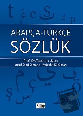 Arapça - Türkçe Sözlük - Mücahit Küçüksarı - Kitap Dünyası Yayınları -