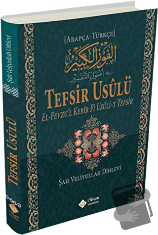 Arapça Türkçe Tefsir Usulü - Şah Veliyullah ed-Dihlevî - İtisam Yayınl